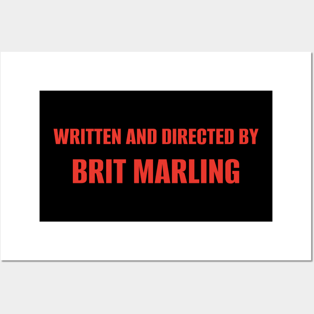 Written and Directed by Brit Marling Wall Art by TheAshleyYoung